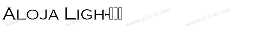 Aloja Ligh字体转换